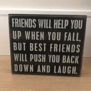 Primitives by Kathy Box Sign - Friends Will Help